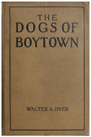 [Gutenberg 41444] • The Dogs of Boytown